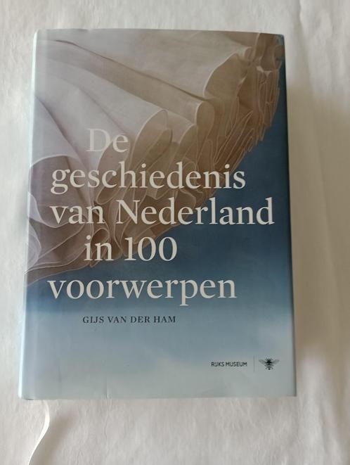 geschiedenis Nederland in 100 voorwerpen Rijksmuseum, Boeken, Geschiedenis | Vaderland, Zo goed als nieuw, 20e eeuw of later, Ophalen of Verzenden