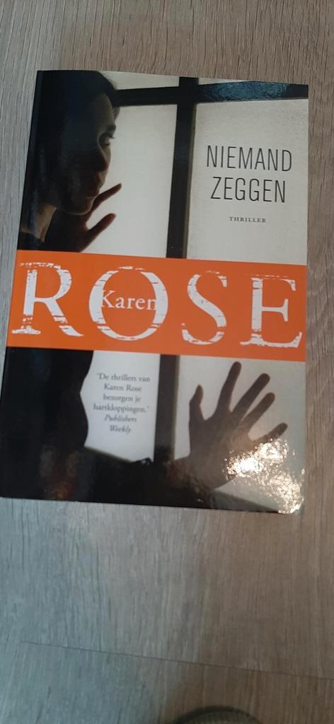 Karen Rose - Niemand zeggen, Boeken, Thrillers, Zo goed als nieuw, Ophalen of Verzenden