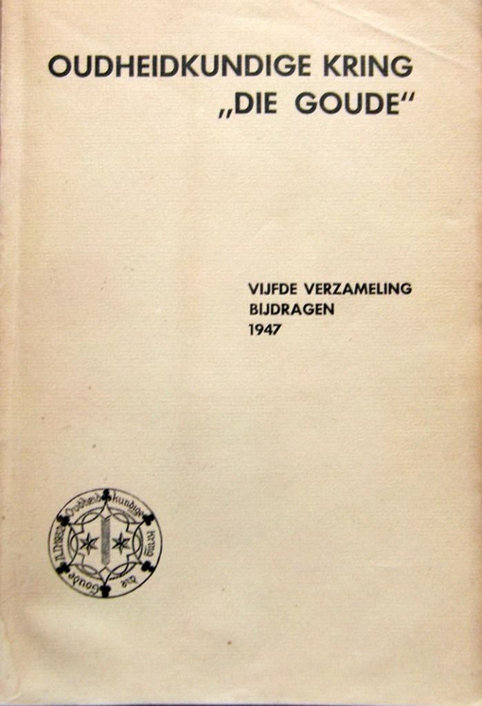 "Die Goude". Vijfde verzameling, bijdragen, 1947., Boeken, Geschiedenis | Stad en Regio, Gelezen, 20e eeuw of later, Ophalen of Verzenden