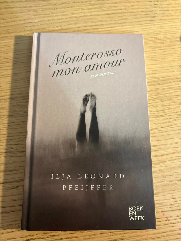 Monterosso mon amour - Ilja Leonard Pfeijffer, Ophalen of Verzenden, Zo goed als nieuw, Nederland