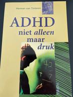 ADHD, niet alleen maar druk, Ophalen of Verzenden, Zo goed als nieuw, Ontwikkelingspsychologie