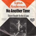 Lynn Anderson – No Another Time  country pop folk, Cd's en Dvd's, Vinyl Singles, 7 inch, Single, Ophalen of Verzenden, Zo goed als nieuw