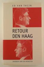 Thijn, Ed van - Retour Den Haag / dagboek van een minister, Boeken, Biografieën, Gelezen, Politiek, Verzenden