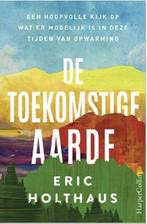 De toekomstige aarde, Eric Holthaus BK, Verzenden, Zo goed als nieuw