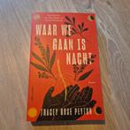 Tracey Rose Peyton - Waar we gaan is nacht, Nieuw, Ophalen of Verzenden, Nederland, Tracey Rose Peyton