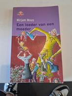 Een loeder van een moeder - Mirjam Mous, Boeken, Ophalen of Verzenden, Zo goed als nieuw