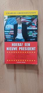 Ch. Groenhuijsen - Hoera! Een nieuwe president, Ch. Groenhuijsen, Maatschappij en Samenleving, Ophalen of Verzenden, Zo goed als nieuw