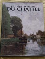 F. J. van Rossum du Chatel, ontdekker van de vecht, F.G. van Rossum du Chatel en E. Luinstra, Ophalen of Verzenden, Zo goed als nieuw