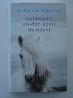 Jón Kalman Stefánsson – Zomerlicht, en dan komt de nacht, Ophalen of Verzenden, Zo goed als nieuw, Europa overig