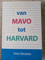 Peter Riezebos - Van mavo tot Harvard, Ophalen of Verzenden, Zo goed als nieuw, Peter Riezebos