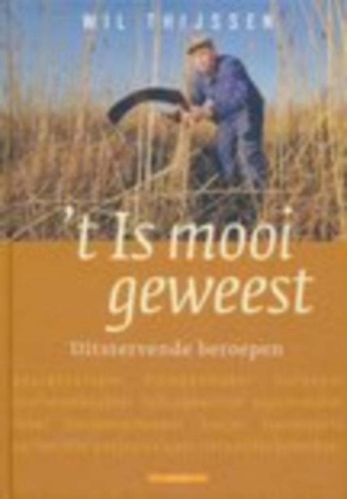 Wil Thijssen - 't Is mooi geweest €6,50, Boeken, Geschiedenis | Stad en Regio, Zo goed als nieuw, Ophalen of Verzenden