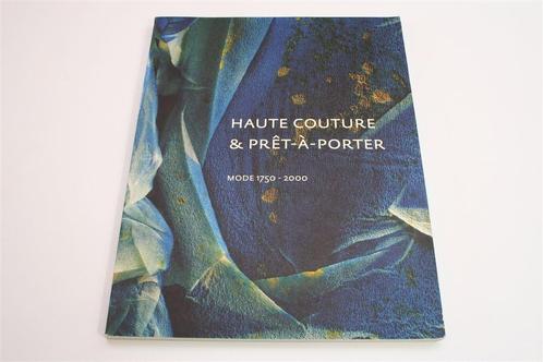 Haute Couture & Prêt-à-Porter — Mode van 1750 tot 2000, Boeken, Mode, Zo goed als nieuw, Mode algemeen, Ophalen of Verzenden