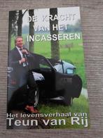 De Kracht van het Incasseren - Teun van Rij, Ophalen of Verzenden, Gelezen, Teun van Rij