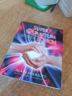 Super Quantum Touch, Spiritualiteit algemeen, Alain Herriott, Ophalen of Verzenden, Zo goed als nieuw