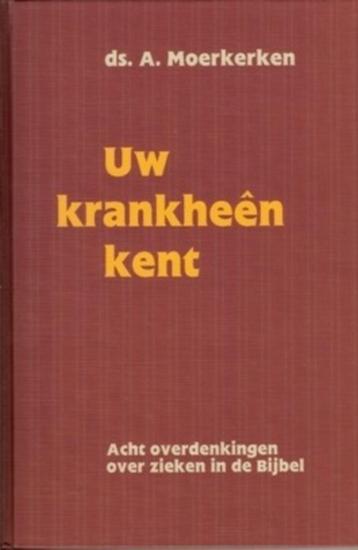 Moerkerken ds. A. Uw krankheên kent beschikbaar voor biedingen
