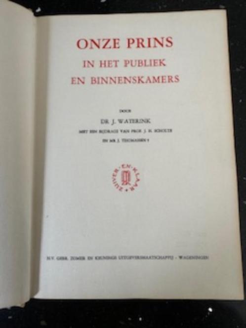 Onze prins in het publiek en binnenskamers, Boeken, Partijen en Verzamelingen, Gelezen, Geschiedenis en Politiek, Ophalen of Verzenden