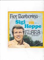 7" Single Sigi Hoppe - Hey Barberina, Cd's en Dvd's, Ophalen of Verzenden, Gebruikt, Pop