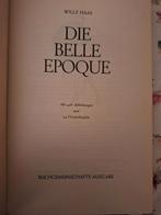 Die Belle Epoque - Willy Haas, Geïllustreerde Uitgave, Antiek en Kunst, Ophalen of Verzenden, Willy Haas