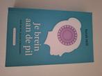 Je brein aan de pil - Sarah Hill, Boeken, Ophalen of Verzenden, Nieuw, Gezondheid en Conditie, Sarah Hill