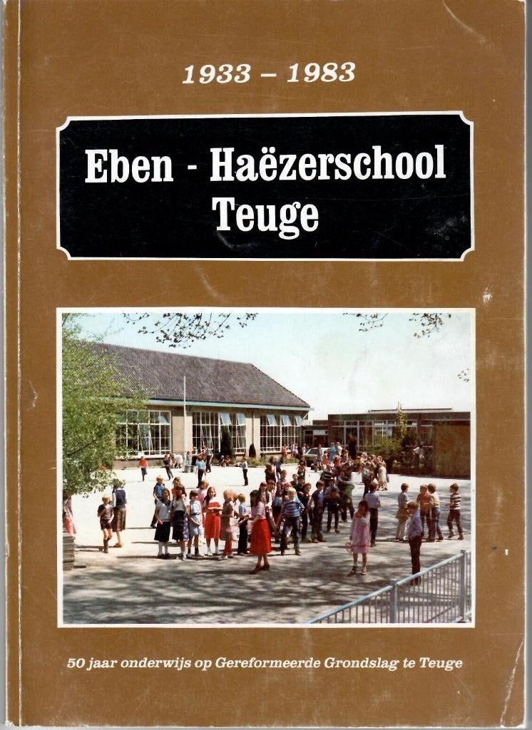 Eben - Haezerschool Teuge Herdenkingsboek., Ophalen of Verzenden, Gelezen, Christendom | Protestants
