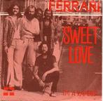 Ferrari - Sweet Love, Gebruikt, 7 inch, Single, Ophalen of Verzenden