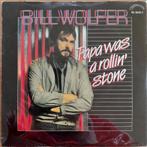 Bill Wolfer-Papa was a rollin' stone 7'', Gebruikt, 7 inch, Single, Ophalen of Verzenden