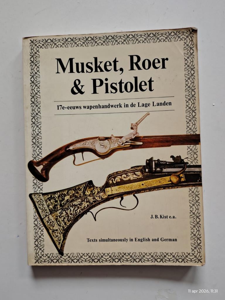 Musket, Roer en Pistolet, J.B. Kist, wapens, 17 eeuw, Gelezen, J.B.Kist, Ophalen of Verzenden, Voor 1940