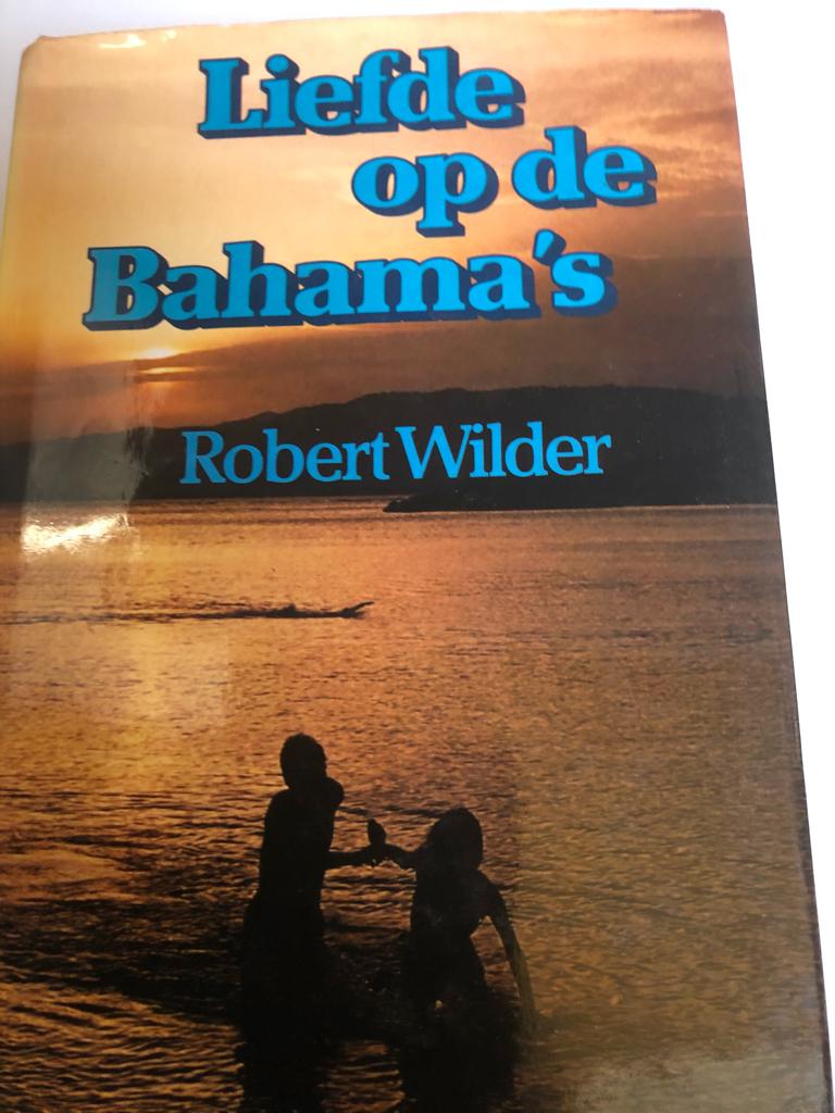 Liefde op de Bahama's van Robert Wilder, Ophalen of Verzenden, Gelezen, Robert Wilder