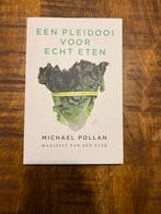 Een pleidooi voor echt eten van Michael Pollan, Boeken, Filosofie, Ophalen of Verzenden, Zo goed als nieuw, Michael Pollan