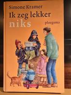 Ik zeg lekker niks - Simone Kramer, Boeken, Ophalen of Verzenden, Gelezen, Simone Kramer, Fictie algemeen