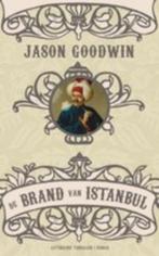 Jason Goodwin: Brand van Istanbul, Boeken, Ophalen of Verzenden, Gelezen