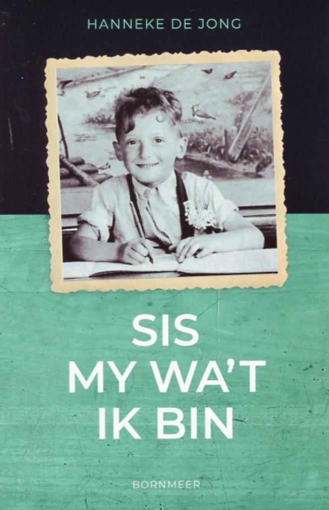 Hanneke de Jong- Sis my wa' t ik bin , fries,oorlog, Boeken, Oorlog en Militair, Zo goed als nieuw, Overige onderwerpen, Tweede Wereldoorlog