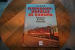 Treinenboek 'Eisenbahnunfälle in Europa' spoorwegongevallen, Ophalen of Verzenden, Zo goed als nieuw, Trein, Boek of Tijdschrift