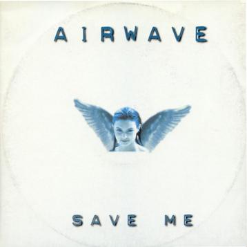 Gezocht: Airwave - Save Me/ Mysteries Of Life (vinyl) beschikbaar voor biedingen