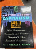 Creating Modern Capitalism - Thomas K. McCraw, Ophalen of Verzenden, Gelezen, Economie en Marketing