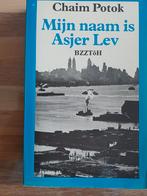 CHAIM  POTOK Mijn naam is Asjer Lev. Wereldliteratuur, Boeken, Gelezen, Chaim Potok, Ophalen of Verzenden, Amerika