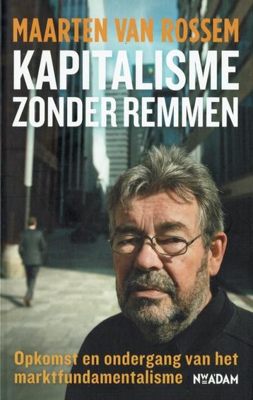 Maarten van Rossem – Kapitalisme zonder remmen. beschikbaar voor biedingen