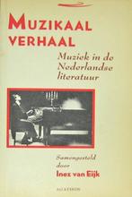Muzikaal verhaal. Muziek in de Nederlandse literatuur., Ophalen of Verzenden, Zo goed als nieuw, Nederland