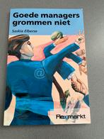 Goede managers grommen niet - Saskia Elberse, Ophalen of Verzenden, Gelezen, Management