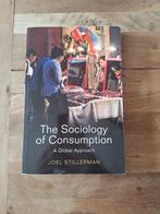 The Sociology of Consumption - A Global Approach, Boeken, Ophalen of Verzenden, Gamma, Joel Stillerman, WO