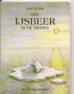 Hans de Beer Een ijsbeer in de tropen, Boeken, Ophalen of Verzenden, Gelezen, Hans de Beer, Prentenboek