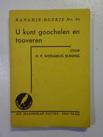 U kunt goochelen en tooveren (H.P. Werumeus Buning) K. 389, Boeken, Ophalen of Verzenden, Zo goed als nieuw, Overige onderwerpen