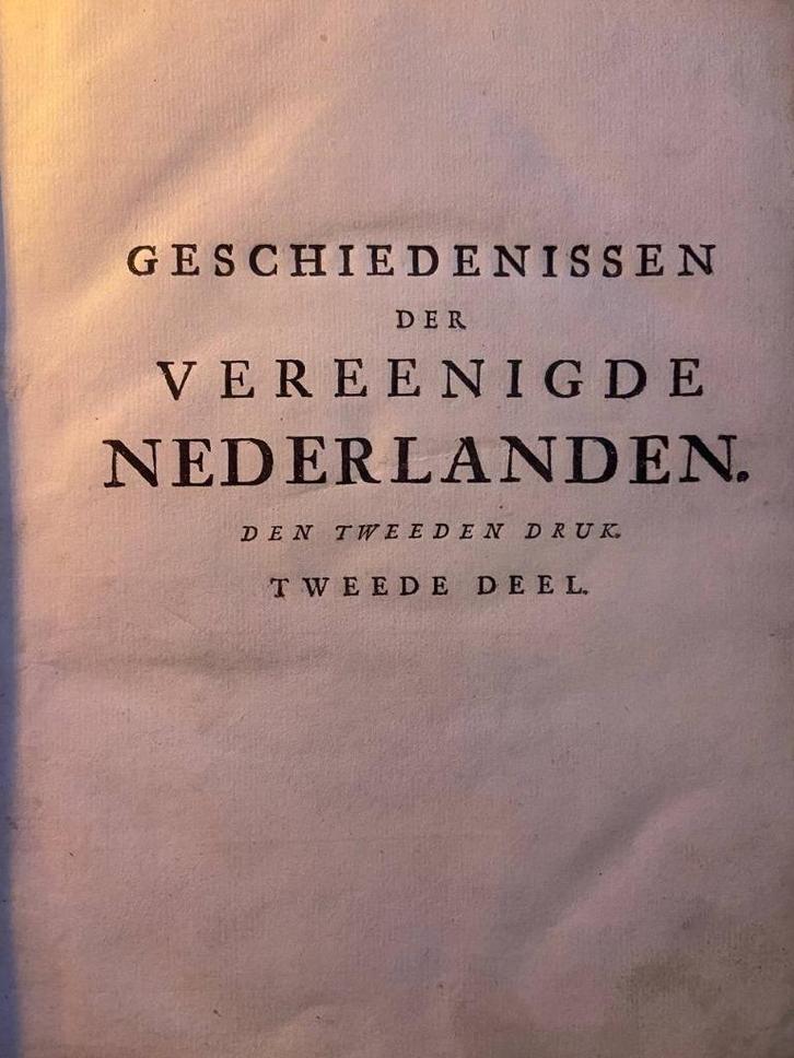 Geschiedenissen der Vereenigde Nederlanden, Tweede Deel 1738, Antiek en Kunst, Antiek | Boeken en Bijbels, Ophalen of Verzenden