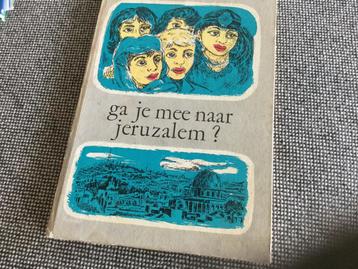 Ga je mee naar Jeruzalem?…….Joke Mierlo….202 beschikbaar voor biedingen