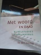 Met woord en daad. Ds WA Zondag, Ds WA Zondag, Christendom | Protestants, Ophalen of Verzenden, Zo goed als nieuw