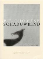 Schaduwkind - P.F. Thomése"", Ophalen of Verzenden, Zo goed als nieuw, P.F. Thomése
