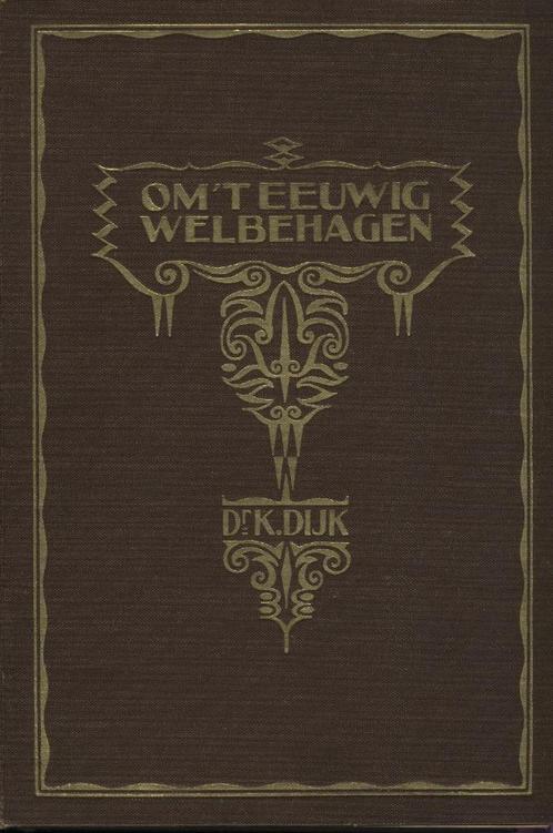 Dr. K.Dijk - Om 't Eeuwig Welbehagen, Boeken, Godsdienst en Theologie, Gelezen, Ophalen of Verzenden