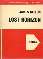 James Hilton - Lost Horizon / LARGE PRINT /GROTE LETTER., Ophalen of Verzenden, Zo goed als nieuw
