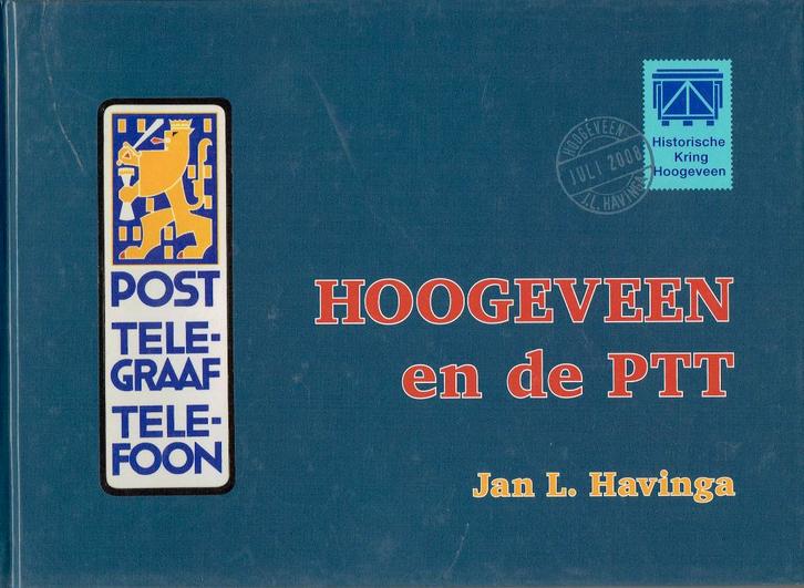 Hoogeveen en de PTT, Boeken, Geschiedenis | Stad en Regio, Zo goed als nieuw, Ophalen of Verzenden