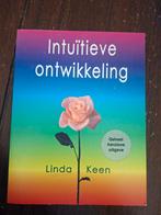 Intuïtieve Ontwikkeling - Linda Keen, Spiritualiteit algemeen, Linda Keen, Ophalen of Verzenden, Zo goed als nieuw